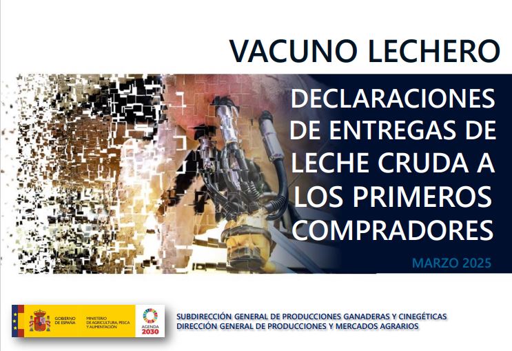 Informe sobre Declaraciones de Entregas de Leche Cruda a los Primeros Compradores : Vacuno Lechero