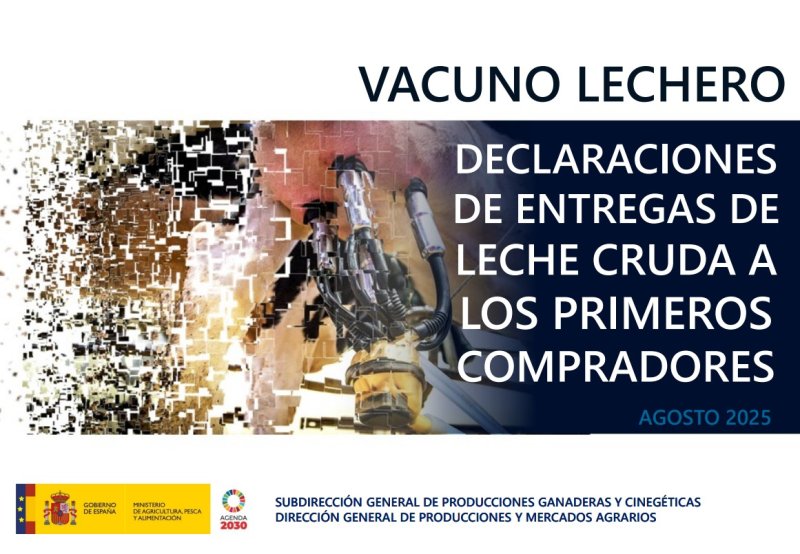Informe sobre Declaraciones de Entregas de Leche Cruda a los Primeros Compradores : Vacuno Lechero