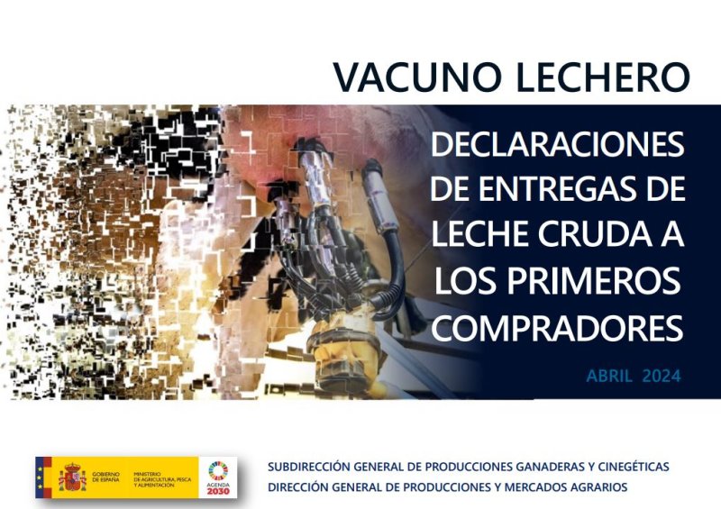 Informe sobre Declaraciones de Entregas de Leche Cruda a los Primeros Compradores : Vacuno Lechero
