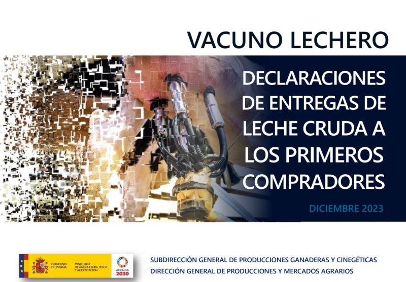 Informe sobre Declaraciones de Entregas de Leche Cruda a los Primeros Compradores : Vacuno Lechero